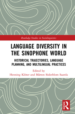 Language Diversity in the Sinophone World: Hist... 0367504510 Book Cover
