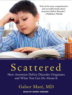 Scattered: How Attention Deficit Disorder Origi... 1515952800 Book Cover