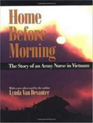 Home Before Morning: The Story of an Army Nurse... 1977306896 Book Cover