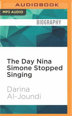 The Day Nina Simone Stopped Singing 1536635332 Book Cover