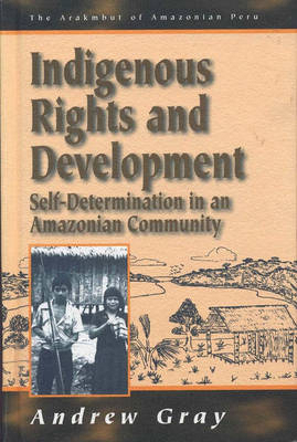 Indigenous Rights and Development: Self-Determi... 1571818758 Book Cover