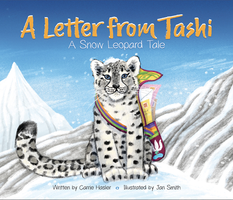 A Letter from Tashi: A Snow Leopard Tale 1943198101 Book Cover