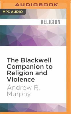 The Blackwell Companion to Religion and Violence 1536634271 Book Cover