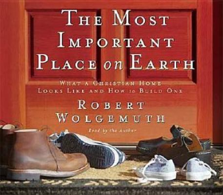 The Most Important Place on Earth: What a Chris... 0785209212 Book Cover