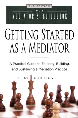 Getting Started as a Mediator: A Practical Guid... B0GXH37TJ6 Book Cover