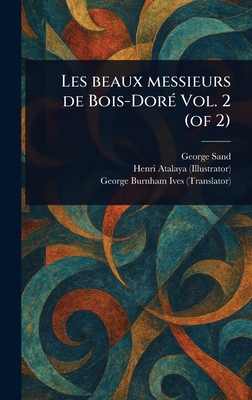 Les Beaux Messieurs De Bois-Doré Vol. 2 (of 2) 1023578425 Book Cover