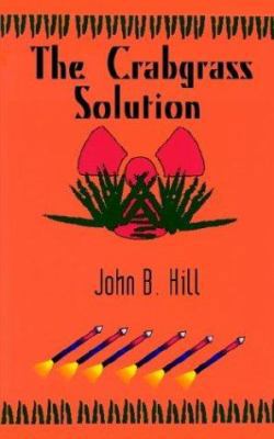 The Crabgrass Solution 1410792218 Book Cover