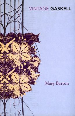 Mary Barton: A Tale of Manchester Life 0099511479 Book Cover