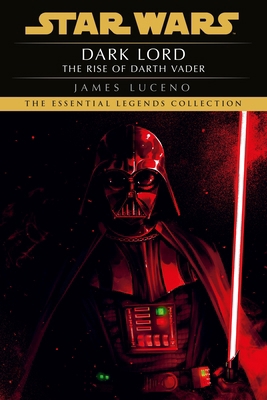 Star Wars: Dark Lord - The Rise of Darth Vader 1804951919 Book Cover