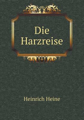 Die Harzreise [German] 5518967357 Book Cover