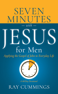 Seven Minutes with Jesus for Men: Applying the ... B0DJWZYC3C Book Cover