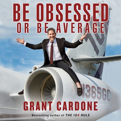 Be Obsessed or Be Average 1469095181 Book Cover