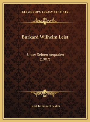 Burkard Wilhelm Leist: Unter Seinen Aequalen (1... [German] 1169526012 Book Cover