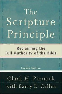 The Scripture Principle: Reclaiming the Full Au... 0801031559 Book Cover