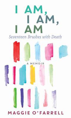 I Am, I Am, I Am: Seventeen Brushes with Death [Large Print] 1683247086 Book Cover