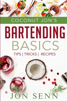 Coconut Jon's Bartending Basics 1794761985 Book Cover