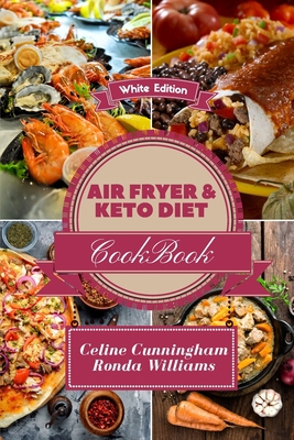 Air Fryer and Keto Diet Cookbook: The Easiest W... 180188546X Book Cover