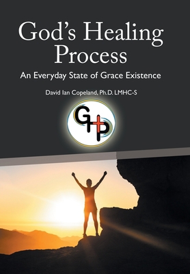 God's Healing Process: An Everyday State of Gra... 1664276432 Book Cover