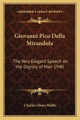 Giovanni Pico Della Mirandola: The Very Elegant... 1162735198 Book Cover