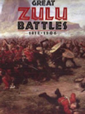Great Zulu Battles 1838-1906 0785815694 Book Cover