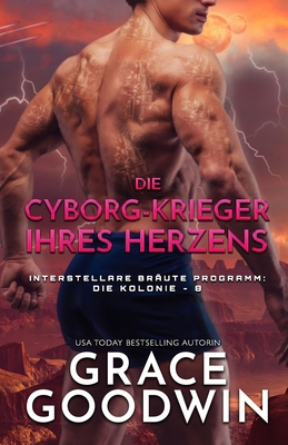Die Cyborg-Krieger ihres Herzens: Großdruck [German] [Large Print] 179590948X Book Cover
