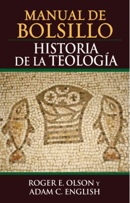 Manual de bolsillo, historia de la teologia/ Po... [Spanish] 0789915103 Book Cover