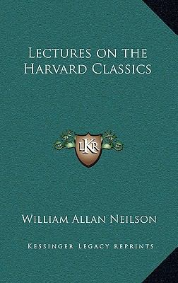 Lectures on the Harvard Classics 1163218642 Book Cover