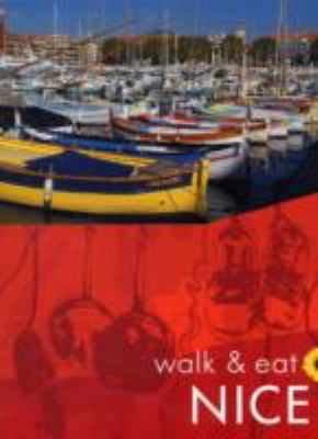 Walk and Eat Nice (Walk & Eat) (Walk and Eat) 1856913384 Book Cover