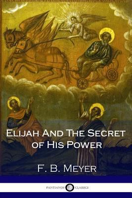 Elijah And The Secret of His Power 1979165874 Book Cover