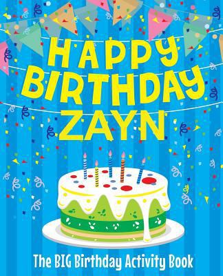 Happy Birthday Zayn - The Big Birthday Activity... 1720613788 Book Cover