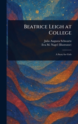 Beatrice Leigh at College 1023110059 Book Cover