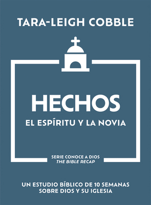 Hechos: El Espíritu Y La Novia - Un Estudio Bíb... [Spanish] B0DX9CDYJR Book Cover