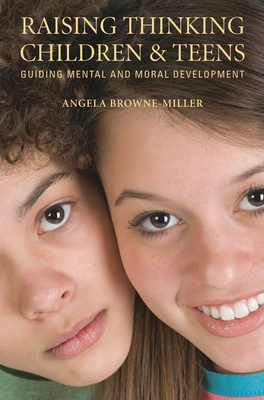 Raising Thinking Children and Teens: Guiding Me... 0313358761 Book Cover