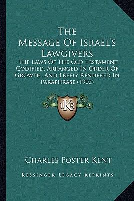 The Message Of Israel's Lawgivers: The Laws Of ... 1165126249 Book Cover