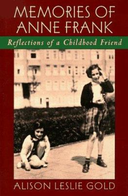 Memories of Anne Frank: Reflections of a Childh... 0590907220 Book Cover