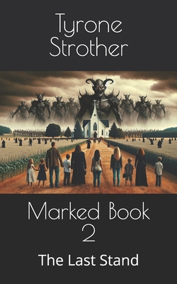 Marked Book 2: The Last Stand B0D8FVXDNR Book Cover