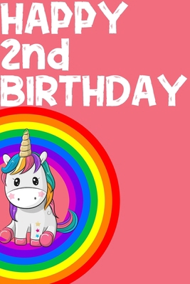 Paperback Unicorn Notebook Happy 2nd Birthday: Birthday Gift For Girls Book