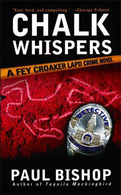 Chalk Whispers: A Fey Croaker LAPD Crime Novel 1476777470 Book Cover