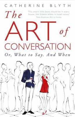 The Art of Conversation. Catherine Blyth 184854166X Book Cover