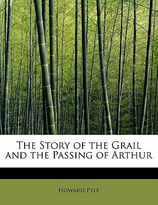 The Story of the Grail and the Passing of Arthur 1241663157 Book Cover