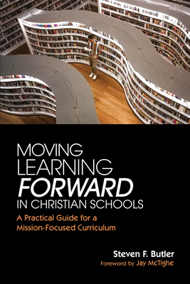 Moving Learning Forward in Christian Schools: A... 1725280736 Book Cover