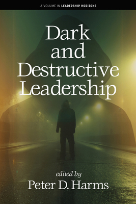 Dark and Destructive Leadership B0D1KPB3S9 Book Cover
