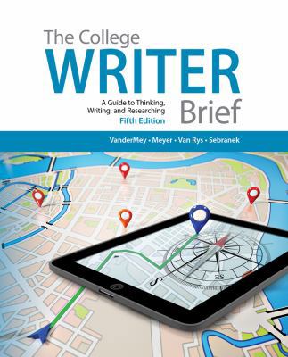 The College Writer: Brief: A Guide to Thinking,... 1285437969 Book Cover