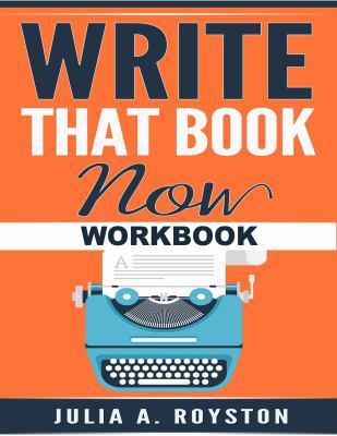 Write that Book Now Workbook 1946111635 Book Cover