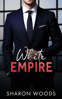 White Empire: A Billionaire Romance 176375975X Book Cover