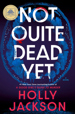 Not Quite Dead Yet: A GMA Book Club Pick 059397705X Book Cover