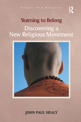 Yearning to Belong: Discovering a New Religious... 1138383996 Book Cover