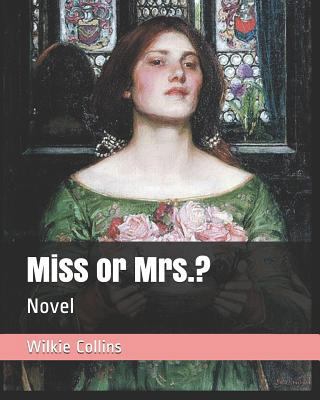 Miss or Mrs.?: Novel 1796445657 Book Cover