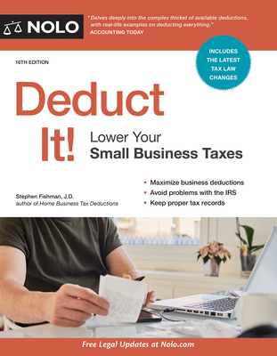 Deduct It!: Lower Your Small Business Taxes 1413326811 Book Cover