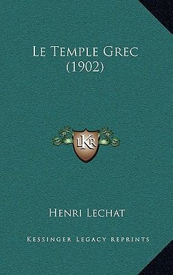 Le Temple Grec (1902) [French] 1166817504 Book Cover